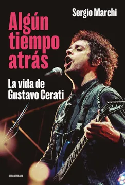 Portada de Algun Tiempo Atras. La Vida de Gustavo Cerati