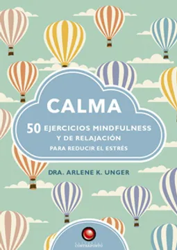 Portada de Calma. 50 Ejercicios Mindfulness y de Relajac