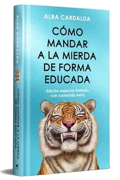 Portada de Cómo Mandar a la Mierda de Forma Educada (Ed. Especial Limitada)