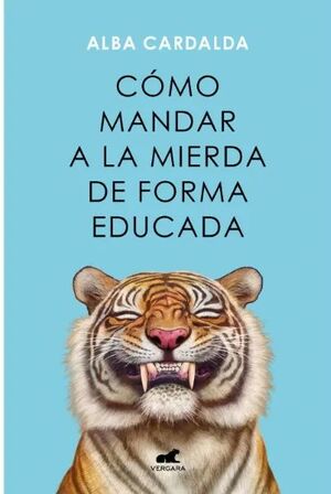 Portada de Cómo Mandar a la Mierda de Forma Educada