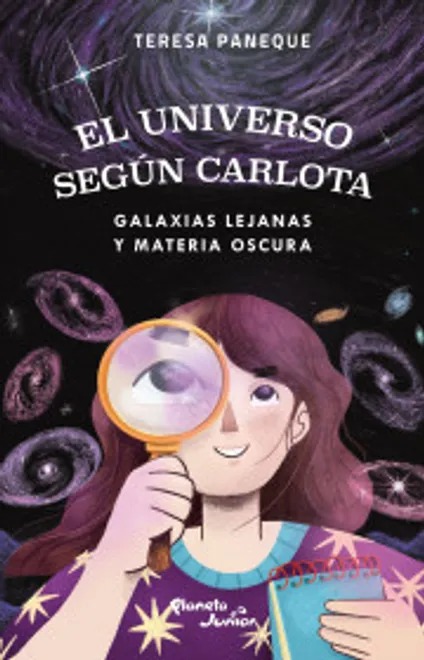 Portada de El universo según Carlota 4: Galaxias lejanas y materia oscura