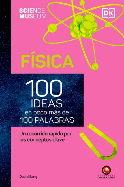 Portada de Física: 100 Ideas en Poco Mas de 100 Palabras