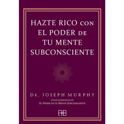 Portada de Hazte Rico con el Poder de Tu Mente Subconsciente