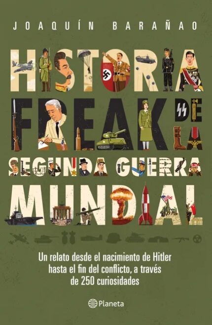 Portada de Historia Freak de la Segunda Guerra Mundial