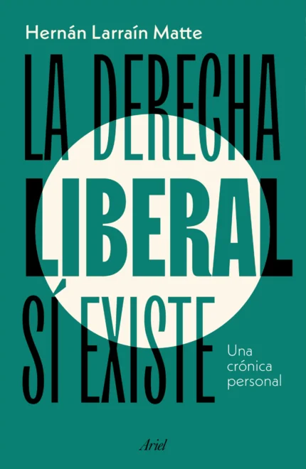 Portada de La Derecha Liberal Si Existe