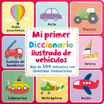 Portada de Mi Primer Diccionario Ilustrado De Vehículos