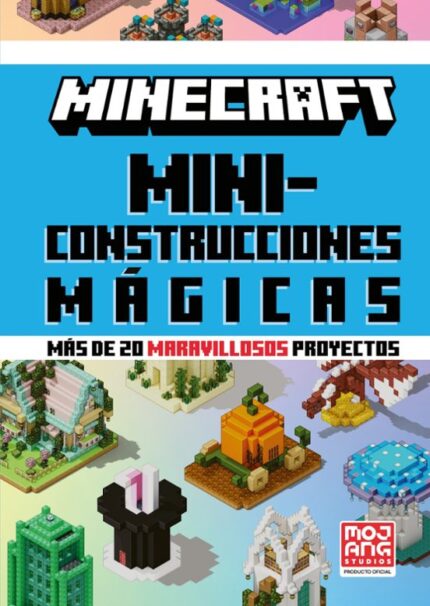 Portada de Minecraft. Miniconstrucciones mágicas (más de 20 maravillosos proyectos)
